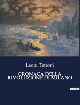 Paperback Cronaca Della Rivoluzione Di Milano [Italian] Book