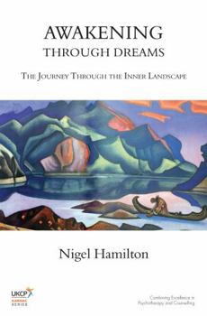 Paperback Awakening Through Dreams: The Journey Through the Inner Landscape Book