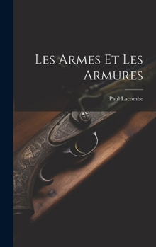 Hardcover Les Armes Et Les Armures [French] Book