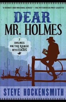 Paperback Dear Mr. Holmes: Seven Holmes on the Range Mysteries Book