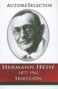 Hermann Hesse 1877-1962 Seleccion