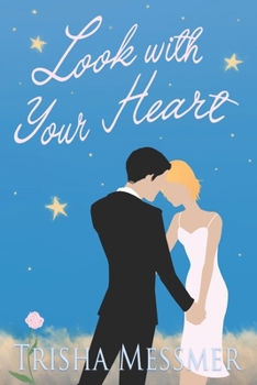 Paperback Look With Your Heart: A Contemporary Romance Book