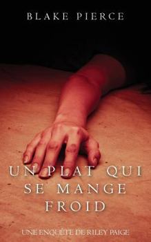 Paperback Un Plat Qui se Mange Froid [French] Book