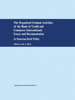 Paperback The Organized Criminal Activities of the Bank of Credit and Commerce International: Essays and Documentation: In Memoriam David Whitby Book