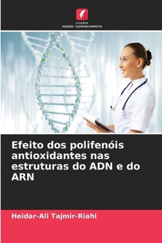 Paperback Efeito dos polifenóis antioxidantes nas estruturas do ADN e do ARN [Portuguese] Book