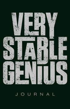 Very Stable Genius Journal