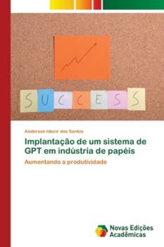 Paperback Implantação de um sistema de GPT em indústria de papéis [Portuguese] Book