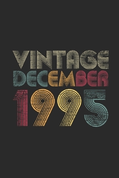 Vintage December 1995: Dotted Bullet Journal (6 X 9 -120 Pages) for 24 years old Birthday Gift and 24th Anniversary Gift for Women And Men