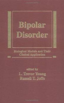 Hardcover Bipolar Disorder: Biological Models and Their Clinical Application Book