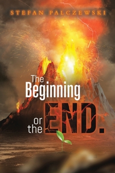 Paperback The Beginning or the End. Book