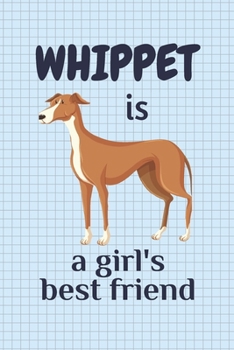 Whippet is a girl’s best friend: For Whippet Dog Fans