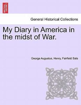 Paperback My Diary in America in the Midst of War. Book