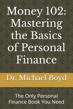 Paperback Money 102: Mastering the Basics of Personal Finance Book
