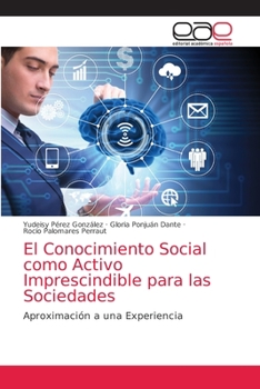 Paperback El Conocimiento Social como Activo Imprescindible para las Sociedades [Spanish] Book