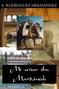 Paperback Mi senor ibn Mardanish [Spanish] Book