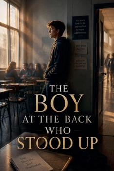 The Boy at the Back Who Stood Up (Self-Esteem Psychology Books)
