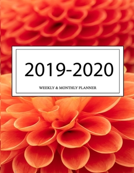 2019 - 2020 Weekly and Monthly Planner: Calendar Schedule + Organizer Inspirational Quotes (2019-2020 Academic Planners
