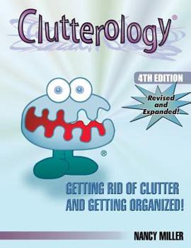 Paperback Clutterology: Getting Rid of Clutter and Getting Organized Book