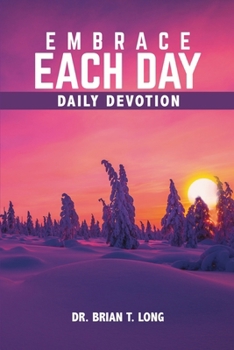 Paperback Embrace Each Day: Daily Devotional Book