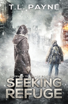 Paperback Seeking Refuge: A Post Apocalyptic EMP Survival Thriller (Gateway to Chaos Book Two) Book