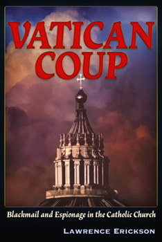 Paperback Vatican Coup: On Blackmail and Espionage in the Catholic Church Book