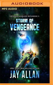 Storm of Vengeance - Book #5 of the Crimson Worlds Refugees