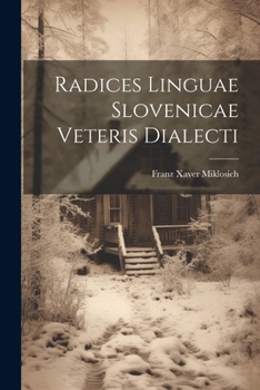 Paperback Radices Linguae Slovenicae Veteris Dialecti [Latin] Book