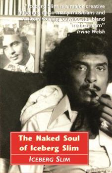 Paperback Naked Soul of Iceberg Slim Book