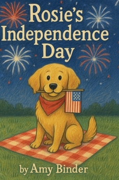Hardcover Rosie's Independence Day Book