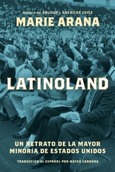 Paperback Latinoland (Spanish Edition): Un Retrato de la Mayor Minoría de Estados Unidos [Spanish] Book