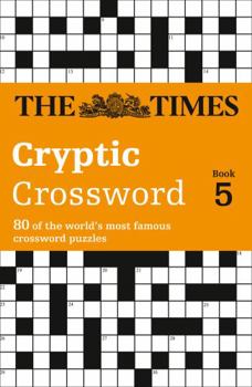 Paperback The Times Cryptic Crossword Book 5: 80 world-famous crossword puzzles Book
