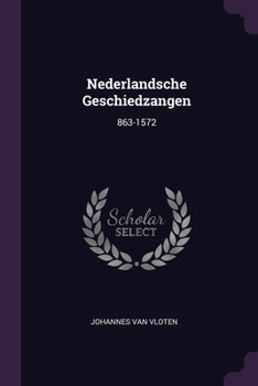 Paperback Nederlandsche Geschiedzangen: 863-1572 Book