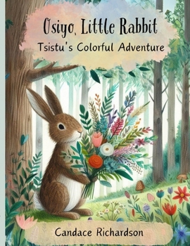 Paperback Osiyo, Little Rabbit: Tsistus Colorful Adventure Book