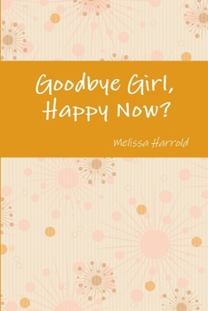 Paperback Goodbye Girl, Happy Now? Book