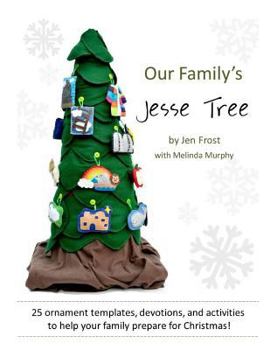 Paperback Our Family's Jesse Tree: 25 Ornaments, Devotions, and Activities for Advent Book