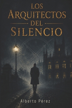Paperback Los Arquitectos del Silencio [Spanish] Book