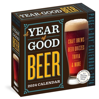 Calendar A Year of Good Beer Page-A-Day Calendar 2024: Craft Beers, Beer Quizzes, Trivia & More Book