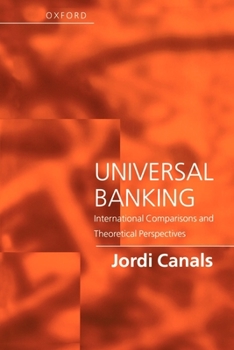 Paperback Universal Banking: International Comparisons and Theoretical Perspectives Book