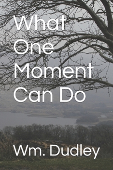 Paperback What One Moment Can Do Book