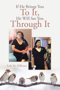 Paperback If He Brings You To It, He Will See You Through It Book