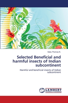 Paperback Selected Beneficial and harmful insects of Indian subcontinent Book