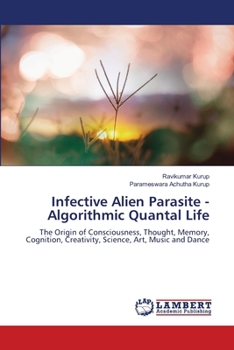 Infective Alien Parasite - Algorithmic Quantal Life
