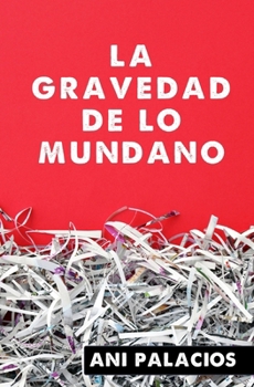 Paperback La gravedad de lo mundano [Spanish] Book