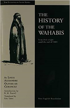 Hardcover History of the Wahabis from Their Origin Until the End of 1809: Founders of Saudi Arabia Book