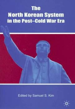 The North Korean System in the Post-Cold War Era