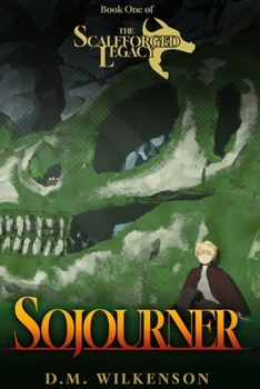 Paperback Sojourner: Book I of the Scaleforged Legacy Book