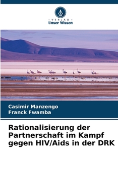 Paperback Rationalisierung der Partnerschaft im Kampf gegen HIV/Aids in der DRK [German] Book