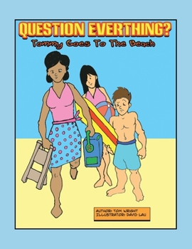 Paperback Tommy Goes to the Beach: Question Everything Book