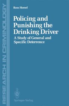 Paperback Policing and Punishing the Drinking Driver: A Study of General and Specific Deterrence Book