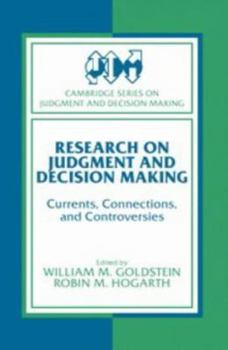 Hardcover Research on Judgment and Decision Making: Currents, Connections, and Controversies Book